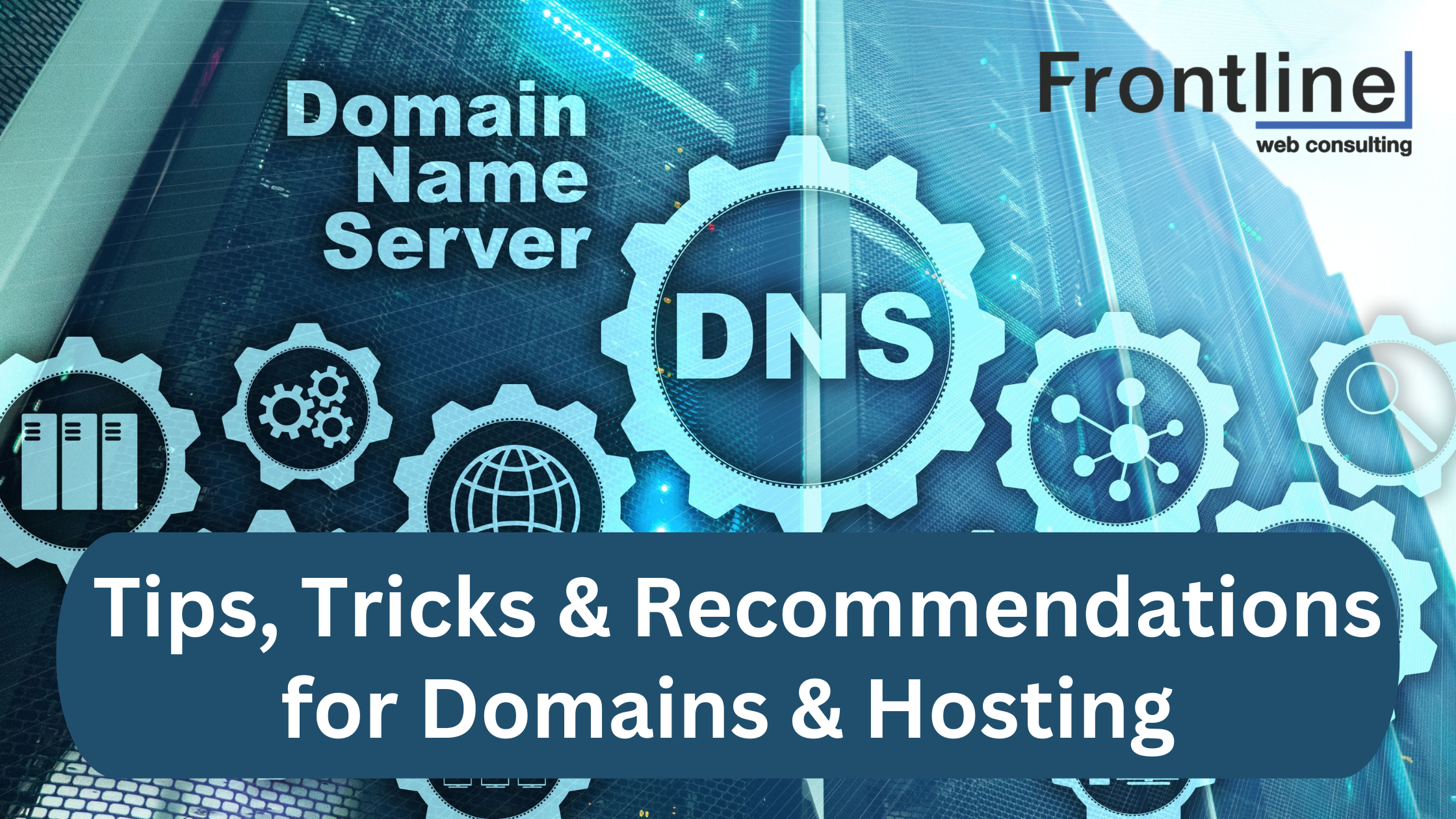 Read more about the article Tips, Tricks & Recommendations for Domains & Hosting